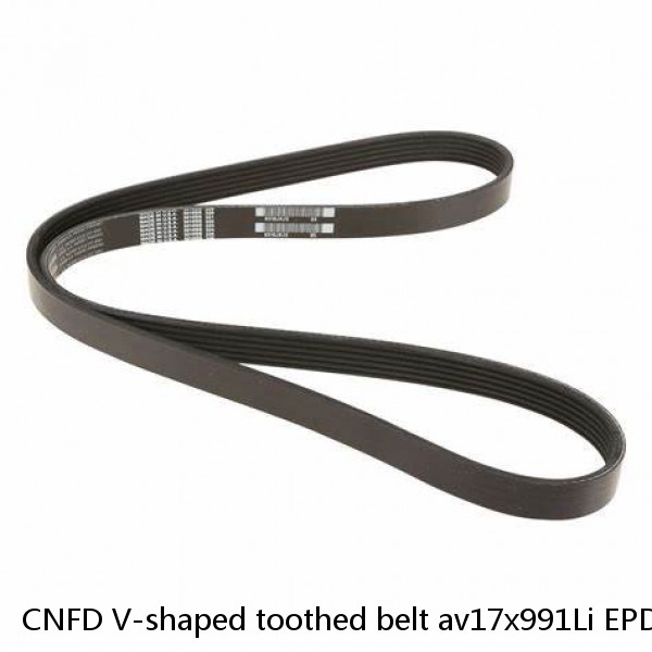 CNFD V-shaped toothed belt av17x991Li EPDM auto fan belt #1 image